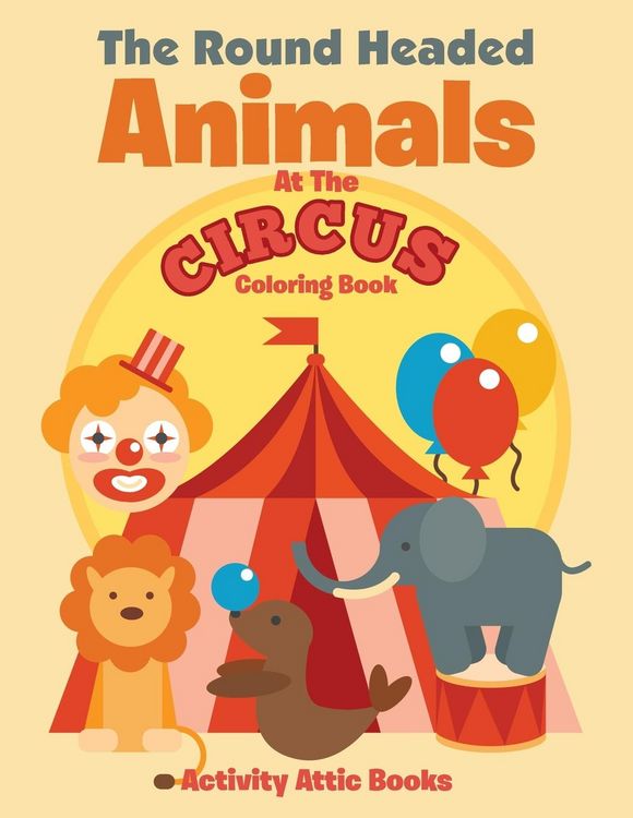 Produktbild: The Round Headed Animals At The Circus Coloring Book
