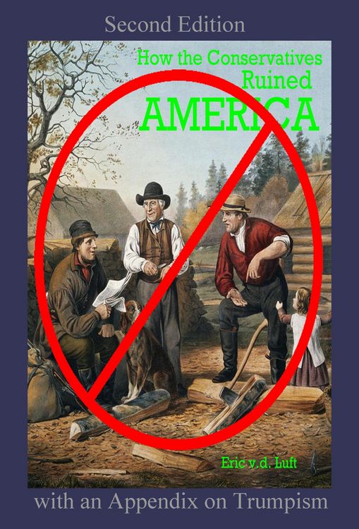 Produktbild: How the Conservatives Ruined America: Second Edition with an Appendix on Trumpism