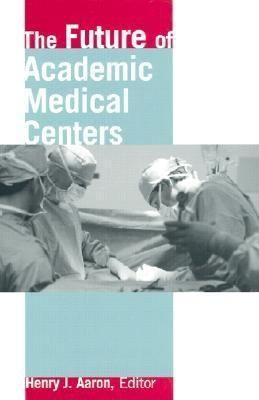 Produktbild: The Future of Academic Medical Centers