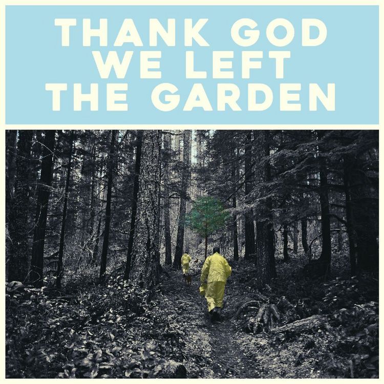 Produktbild: Thank God We Left The Garden