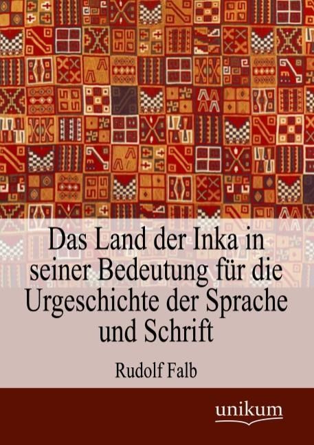 Produktbild: Falb, R: Land der Inka in seiner Bedeutung f&uuml;r die Urgeschic