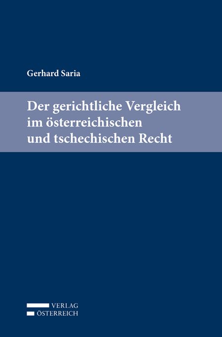 Produktbild: Der gerichtliche Vergleich im &ouml;sterreichischen und tschechischen Recht