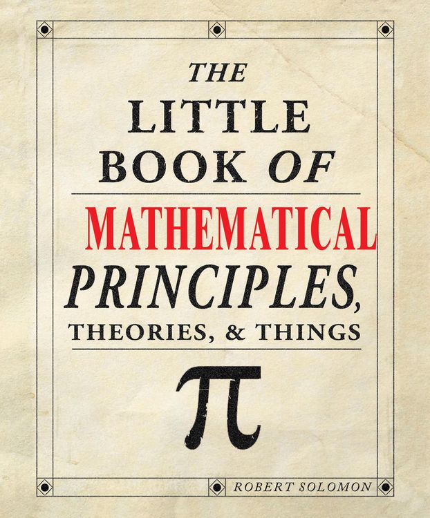 Produktbild: The Little Book of Mathematical Principles, Theories & Things