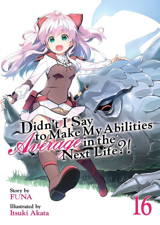 Produktbild: Didn't I Say to Make My Abilities Average in the Next Life?! (Light Novel) Vol. 16