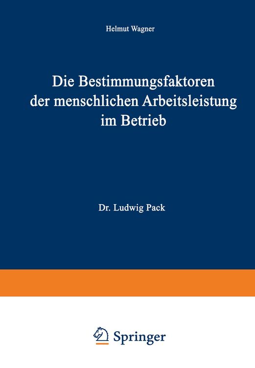 Produktbild: Die Bestimmungsfaktoren der menschlichen Arbeitsleistung im Betrieb