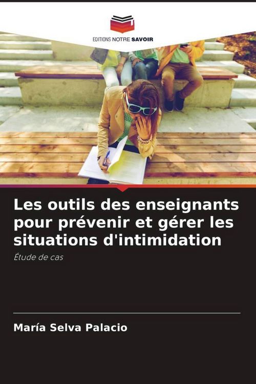 Produktbild: Les outils des enseignants pour pr&eacute;venir et g&eacute;rer les situations d'intimidation