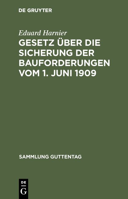 Produktbild: Gesetz &uuml;ber die Sicherung der Bauforderungen vom 1. Juni 1909