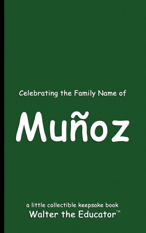 Produktbild: Celebrating the Family Name of Mu&ntilde;oz