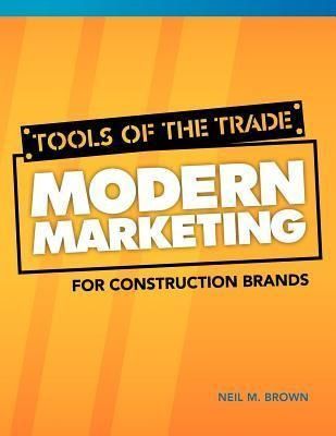 Produktbild: Tools of the Trade: Modern Marketing for Construction Brands