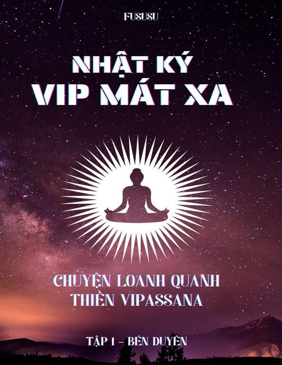 Produktbild: Nh&iquest;t K&yacute; Vip M&aacute;t Xa: Chuy&iquest;n Loanh Quanh Thi&iquest;n Vipassana