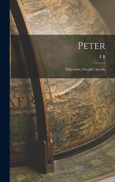 Produktbild: Peter: Fisherman, Disciple, Apostle