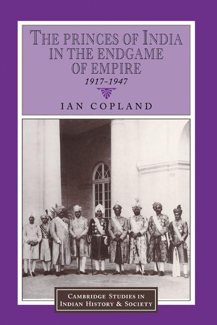 Produktbild: The Princes of India in the Endgame of Empire, 1917 1947
