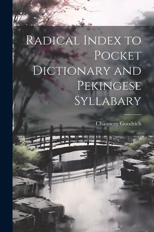 Produktbild: Radical Index to Pocket Dictionary and Pekingese Syllabary