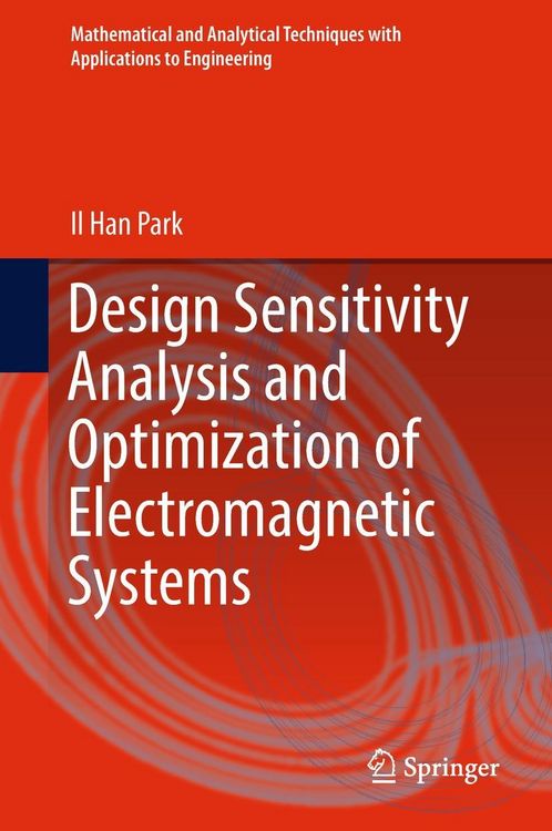 Produktbild: Design Sensitivity Analysis and Optimization of Electromagnetic Systems