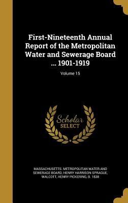 Produktbild: First-Nineteenth Annual Report of the Metropolitan Water and Sewerage Board ... 1901-1919; Volume 15