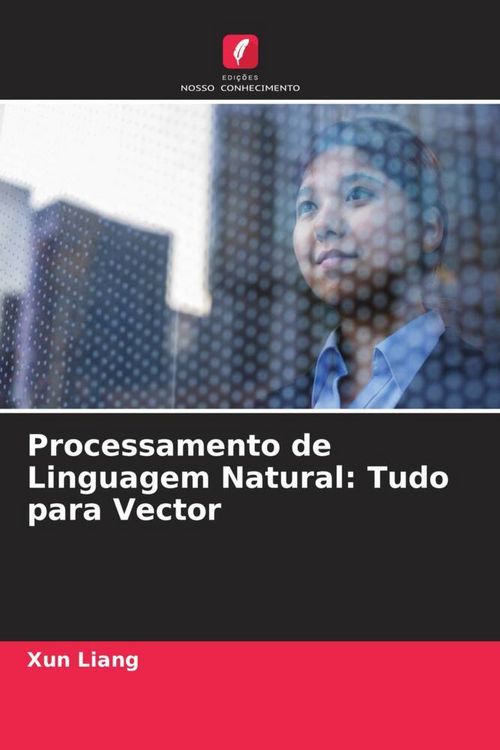 Produktbild: Processamento de Linguagem Natural: Tudo para Vector