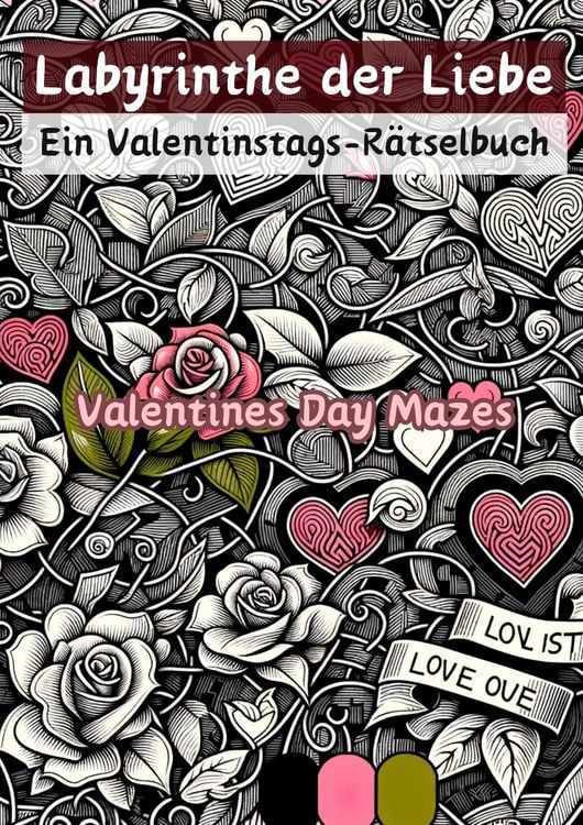 Produktbild: Labyrinthe der Liebe - Ein Valentinstags-R&auml;tselbuch
