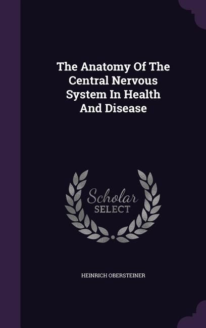 Produktbild: The Anatomy Of The Central Nervous System In Health And Disease