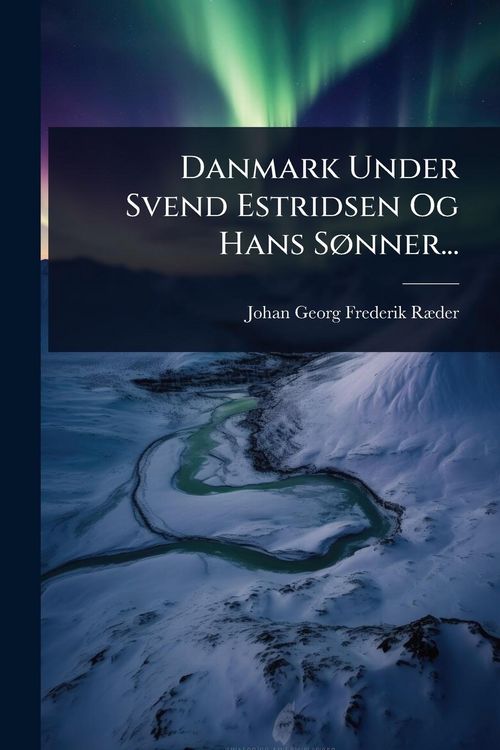 Produktbild: Danmark Under Svend Estridsen Og Hans S&Atilde;, nner...