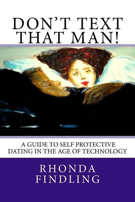 Produktbild: Don't Text That Man! A Guide To Self Protective Dating in the Age of Technology