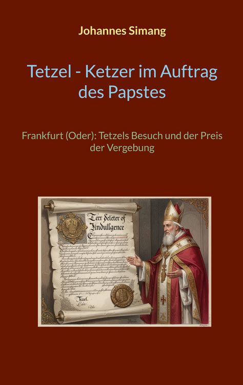 Produktbild: Tetzel, Ketzer im Auftrag des Papstes