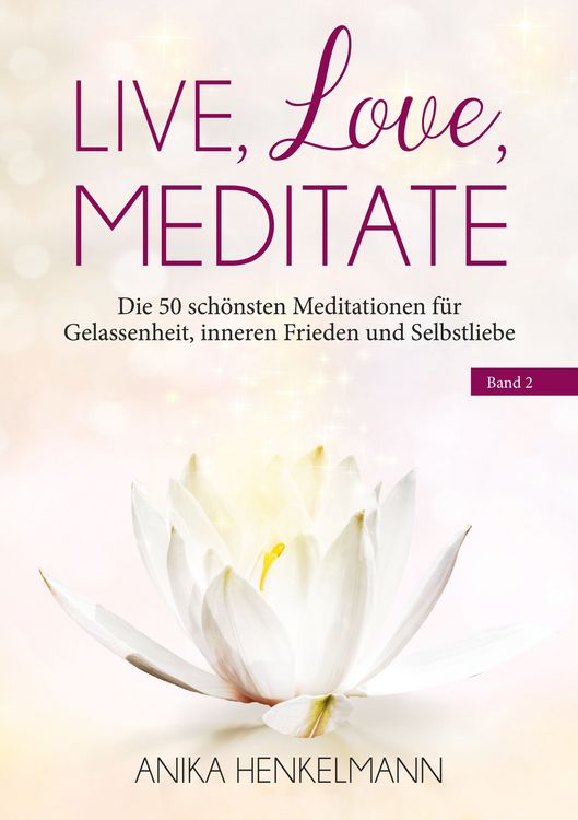 Produktbild: Live, Love, Meditate (Band 2)