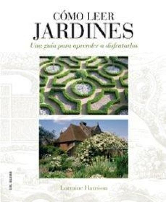 Produktbild: C&oacute;mo leer jardines : una gu&iacute;a para entender los jardines
