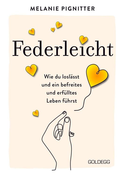 Produktbild: Federleicht: Wie du losl&auml;sst und ein befreites und erf&uuml;lltes Leben f&uuml;hrst. Inneres Aufr&auml;umen f&uuml;r mehr Selbstakzeptanz und Selbstliebe I Die besten Be-
