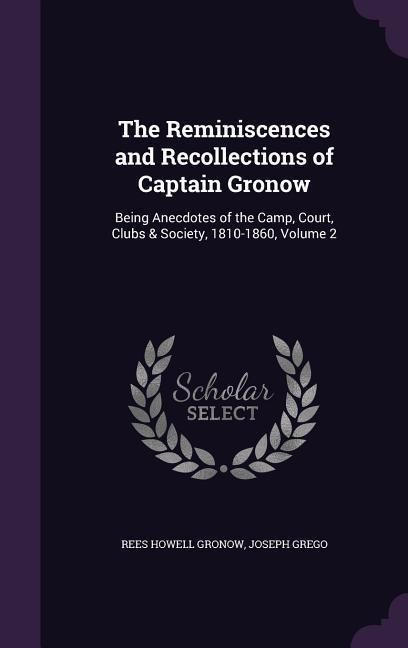 Produktbild: The Reminiscences and Recollections of Captain Gronow