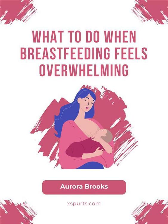 Produktbild: What to Do When Breastfeeding Feels Overwhelming