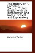 Produktbild: The History of P. Cornelius Tacitus, Tr. Into English with an Introduction and Notes, Critical and E