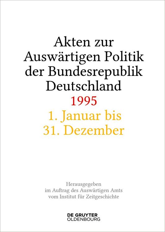 Produktbild: Akten zur Ausw&auml;rtigen Politik der Bundesrepublik Deutschland 1995