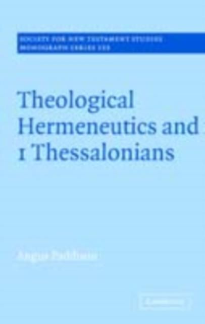 Produktbild: Theological Hermeneutics and 1 Thessalonians