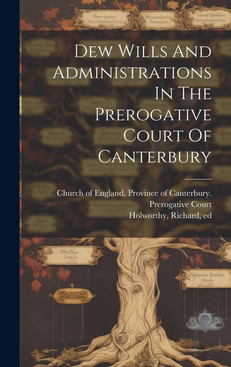 Produktbild: Dew Wills And Administrations In The Prerogative Court Of Canterbury