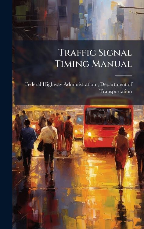 Produktbild: Traffic Signal Timing Manual