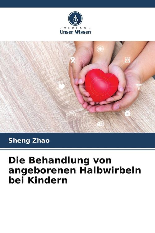 Produktbild: Die Behandlung von angeborenen Halbwirbeln bei Kindern