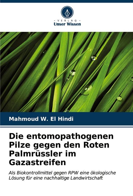 Produktbild: Die entomopathogenen Pilze gegen den Roten Palmr&uuml;ssler im Gazastreifen