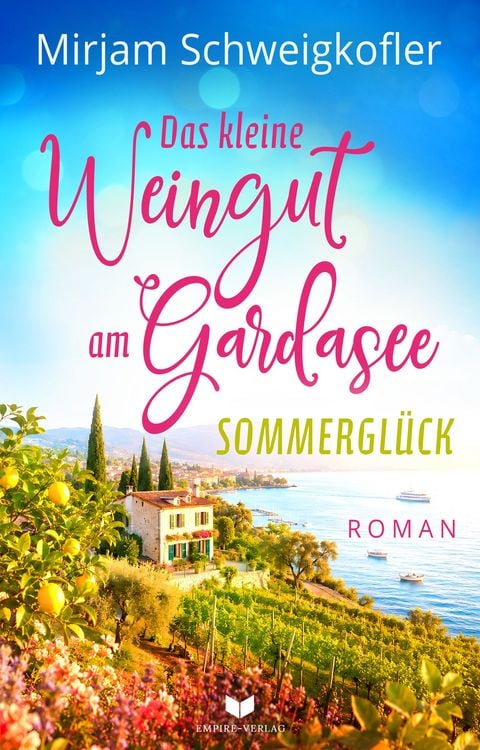 Produktbild: Das kleine Weingut am Gardasee: Sommergl&uuml;ck