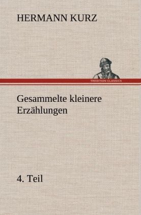 Produktbild: Gesammelte kleinere Erz&auml;hlungen, 4. Teil