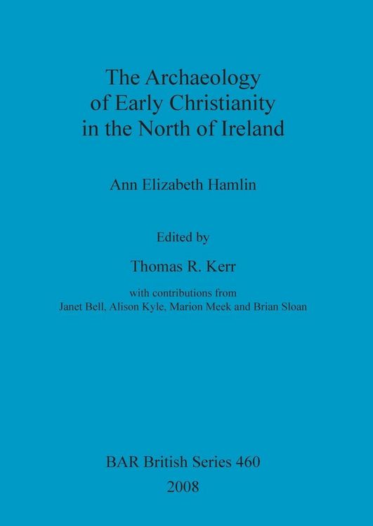 Produktbild: The Archaeology of Early Christianity in the North of Ireland