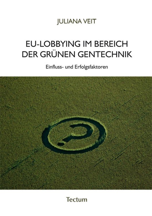 Produktbild: EU-Lobbying im Bereich der gr&uuml;nen Gentechnik