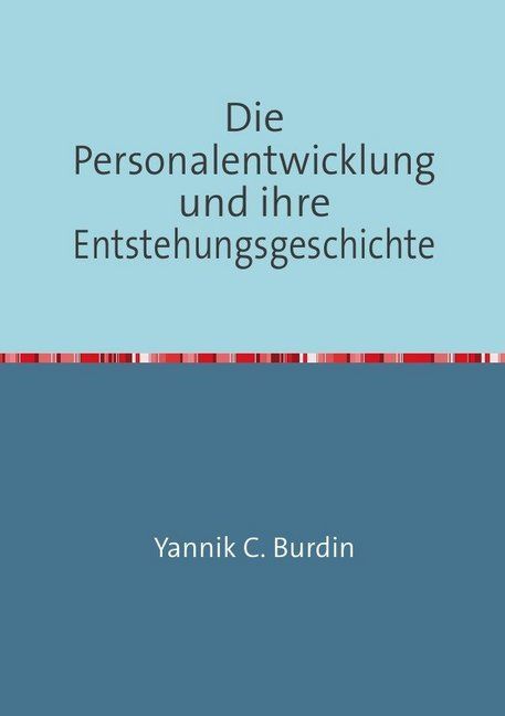 Produktbild: Die Personalentwicklung und ihre Entstehungsgeschichte