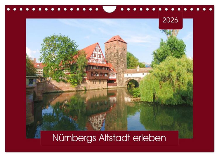 Produktbild: N&uuml;rnbergs Altstadt erleben (Wandkalender 2026 DIN A4 quer), CALVENDO Monatskalender