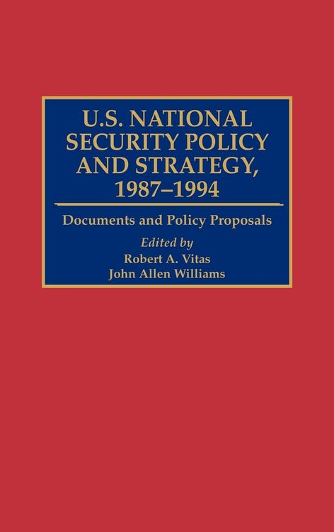 Produktbild: U.S. National Security Policy and Strategy, 1987-1994