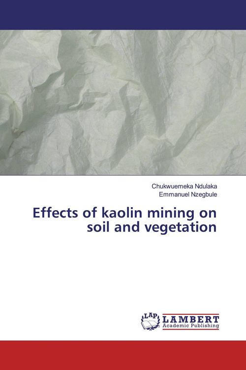 Produktbild: Effects of kaolin mining on soil and vegetation