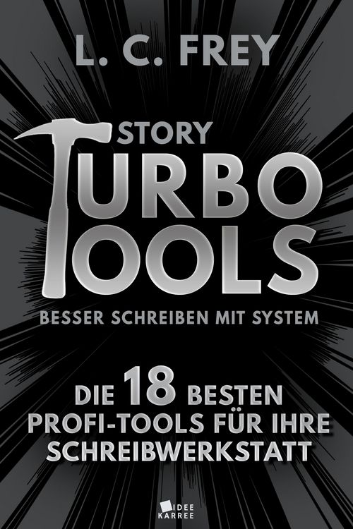 Produktbild: Story Turbo Tools: Die 18 besten Profi-Tools f&uuml;r Ihre Schreibwerkstatt