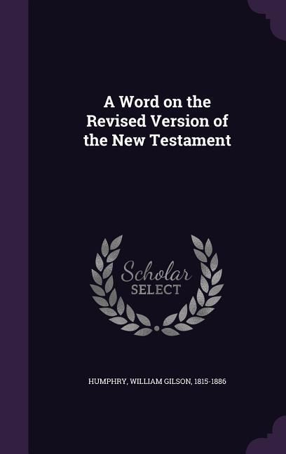 Produktbild: A Word on the Revised Version of the New Testament