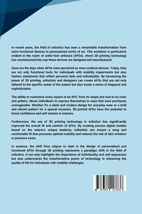 Produktbild: From Stigma to Style: Designing Personalized and Functional AFOs through 3D Printing