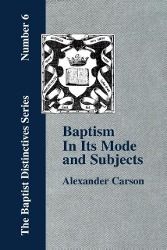 Produktbild: Baptism In Its Mode and Subjects