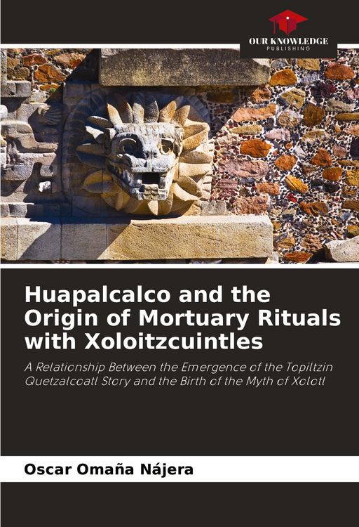 Produktbild: Huapalcalco and the Origin of Mortuary Rituals with Xoloitzcuintles